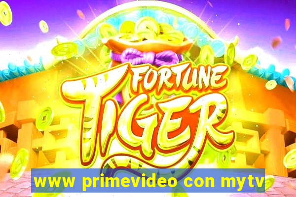 www primevideo con mytv