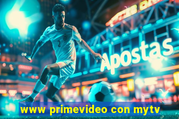 www primevideo con mytv