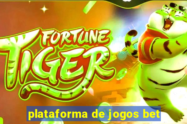 plataforma de jogos bet