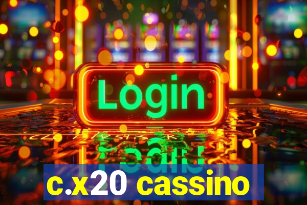 c.x20 cassino