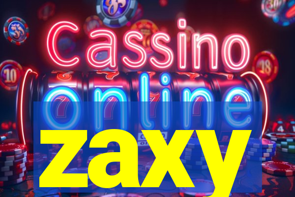 zaxy