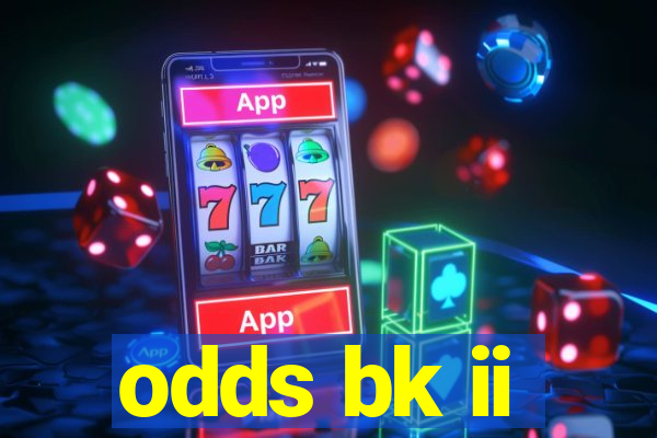 odds bk ii