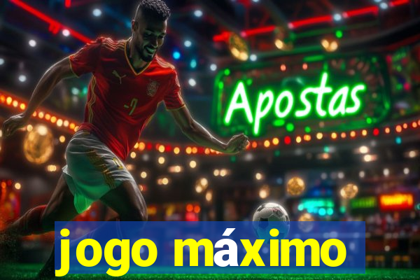 jogo máximo