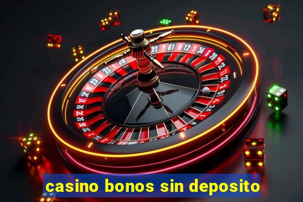 casino bonos sin deposito