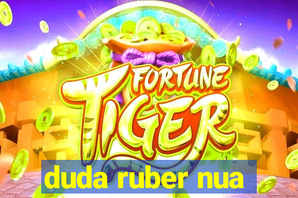 duda ruber nua