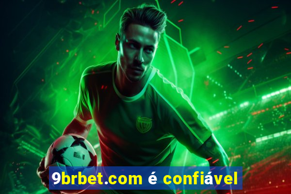 9brbet.com é confiável