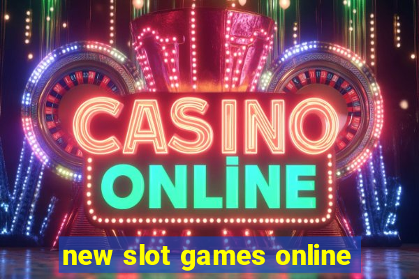 new slot games online