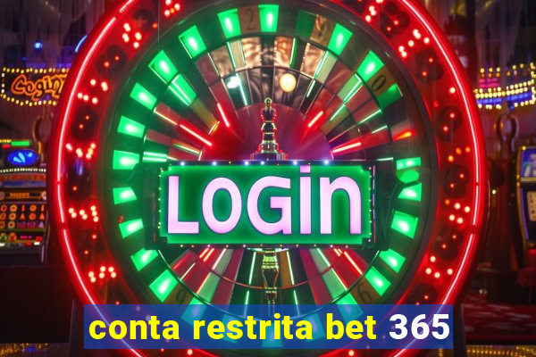 conta restrita bet 365