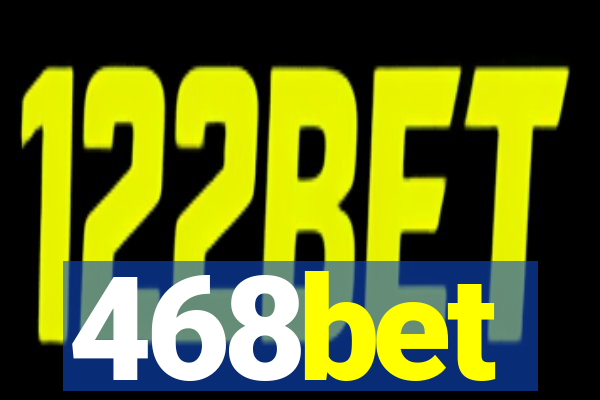 468bet