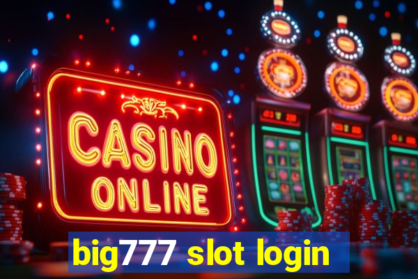 big777 slot login