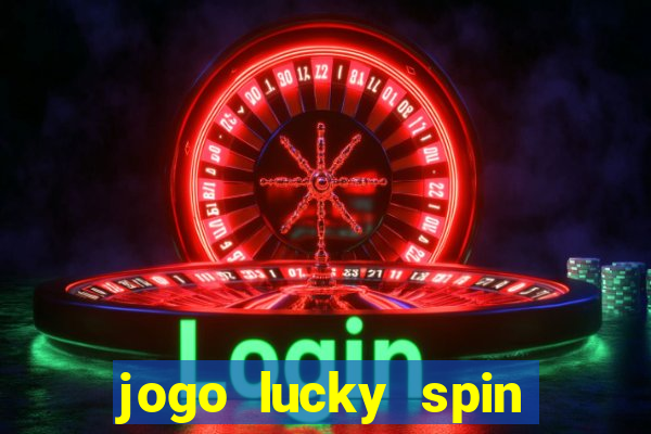 jogo lucky spin paga mesmo