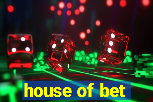 house of bet