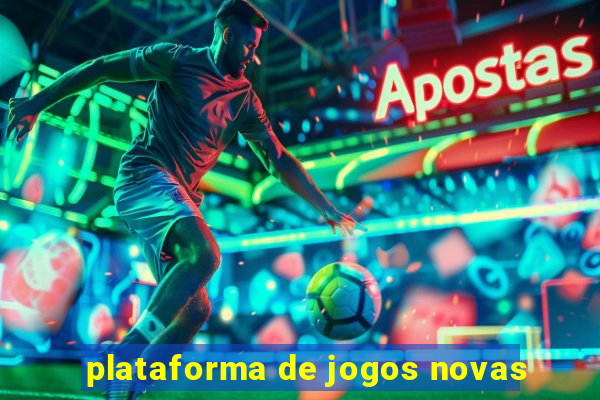 plataforma de jogos novas