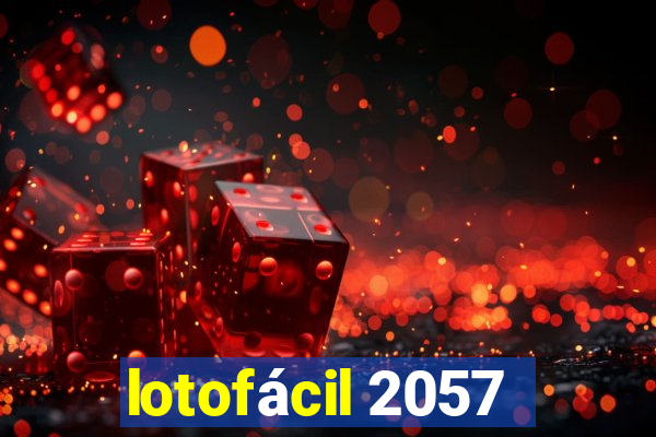 lotofácil 2057