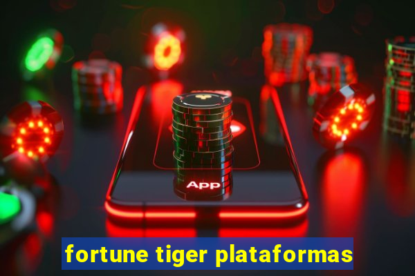 fortune tiger plataformas