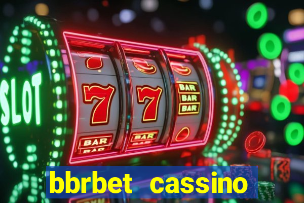 bbrbet cassino online jogos que ganha dinheiro real