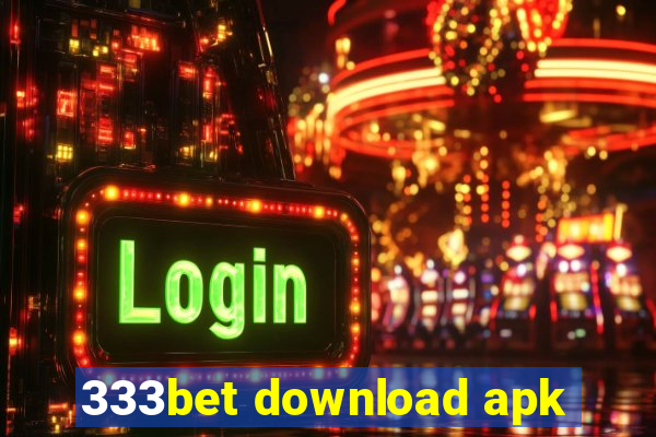 333bet download apk