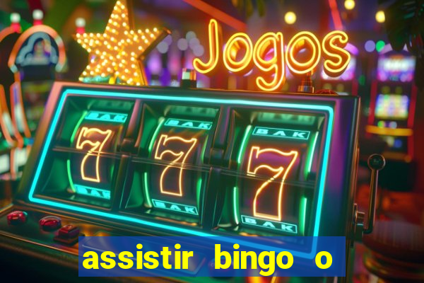 assistir bingo o rei das manhãs online