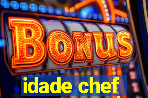 idade chef