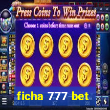 ficha 777 bet