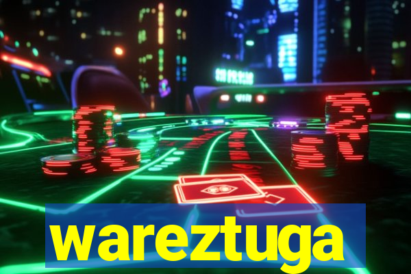 wareztuga