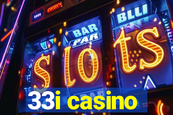 33i casino