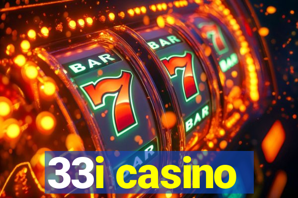 33i casino