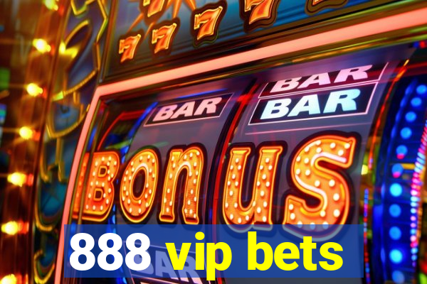 888 vip bets