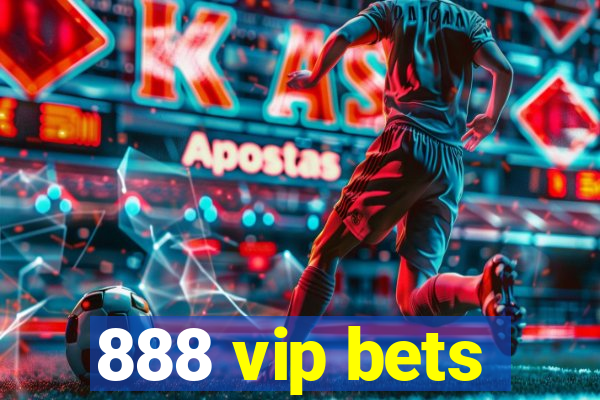 888 vip bets