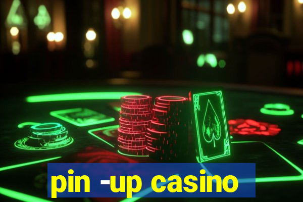 pin -up casino