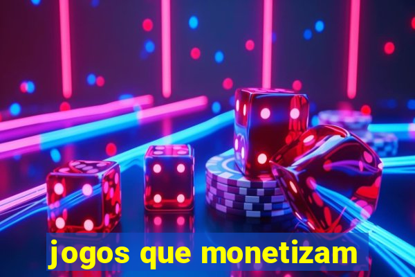 jogos que monetizam