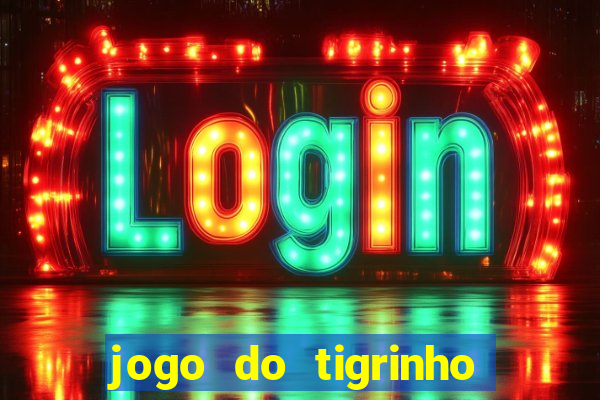 jogo do tigrinho que mais paga