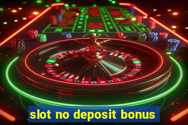 slot no deposit bonus