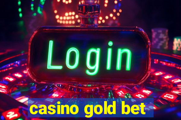 casino gold bet