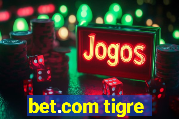 bet.com tigre