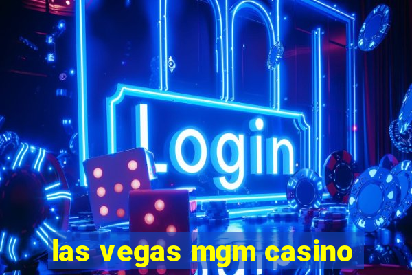 las vegas mgm casino