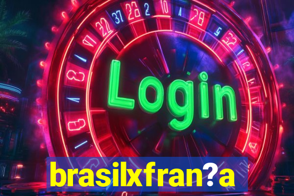 brasilxfran?a