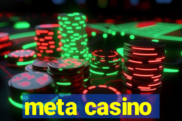 meta casino