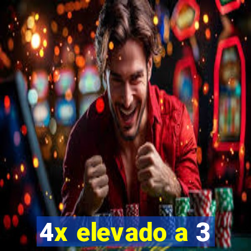 4x elevado a 3