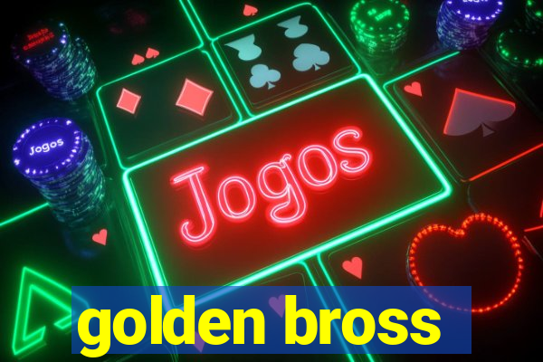 golden bross