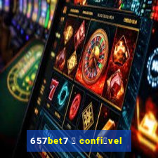 657bet7 茅 confi谩vel