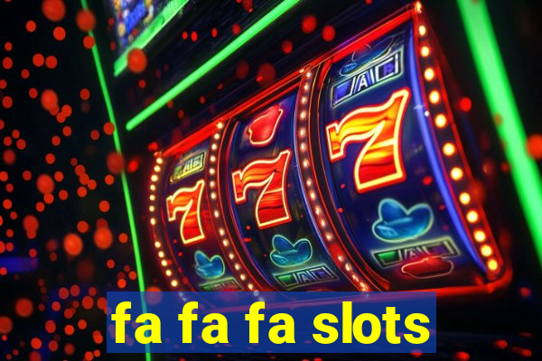 fa fa fa slots