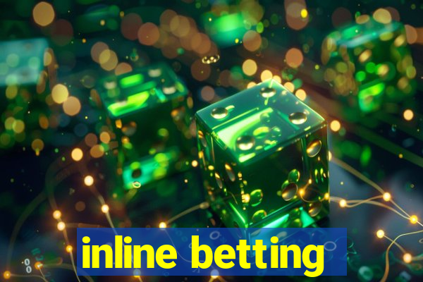 inline betting