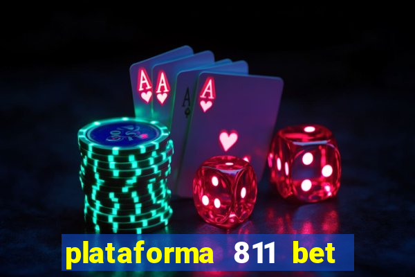 plataforma 811 bet 茅 confi谩vel