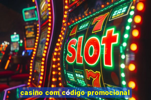 casino com código promocional