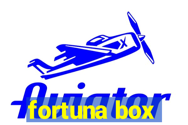 fortuna box