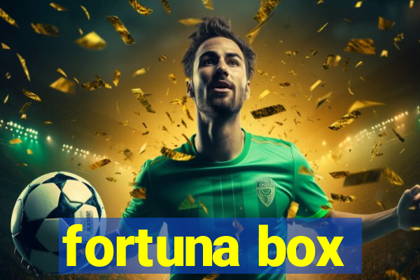 fortuna box