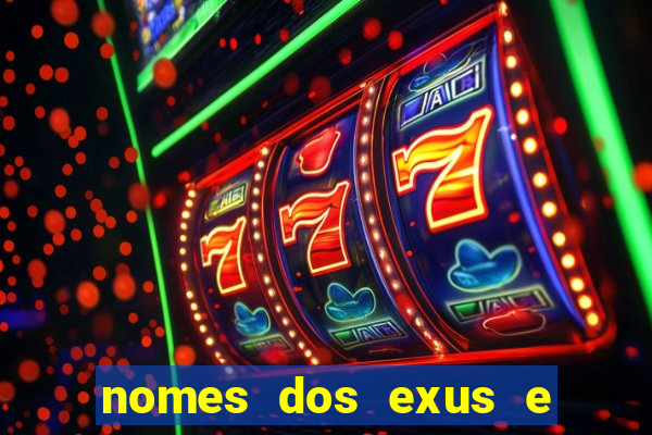 nomes dos exus e seus significados