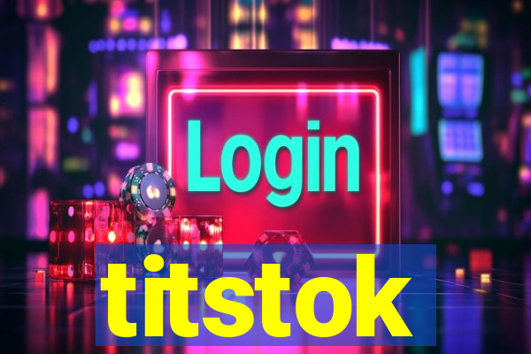 titstok