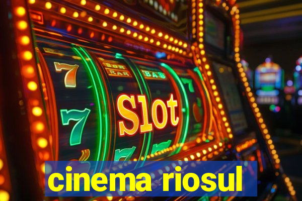 cinema riosul